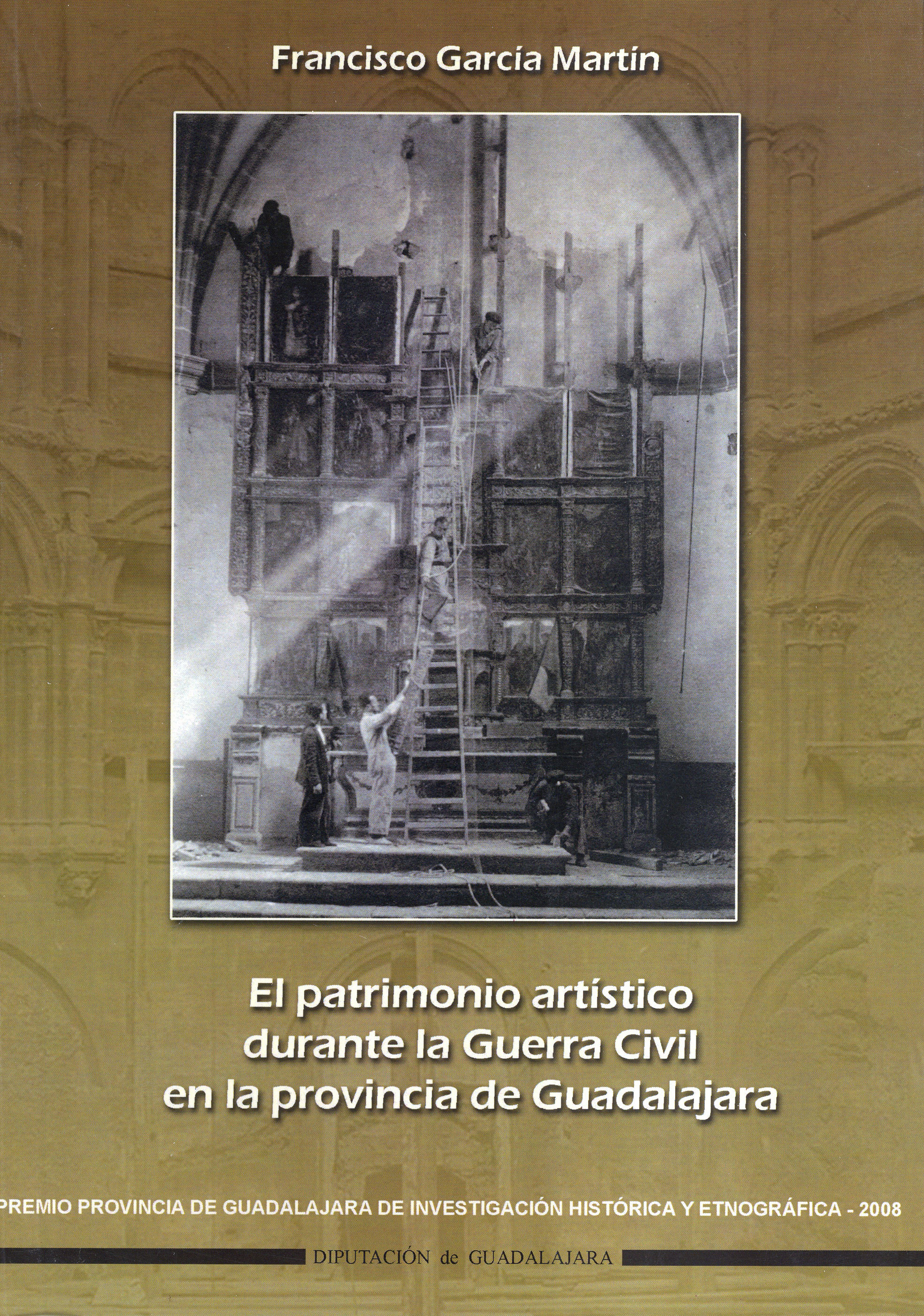 El Patrimonio artistico durante la Guerra Civil en la provincia de Guadalajara
